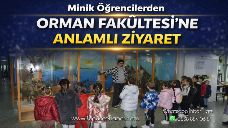 Minik Öğrencilerden Orman Fakültesi’ne Anlamlı Ziyaret