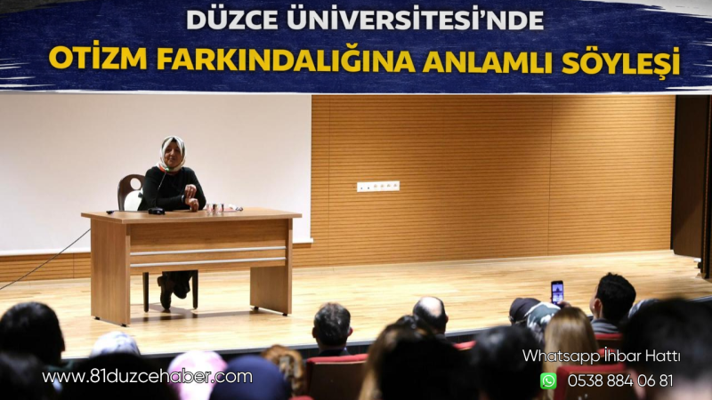 Düzce Üniversitesi’nde Otizm Farkındalığına Anlamlı Söyleşi