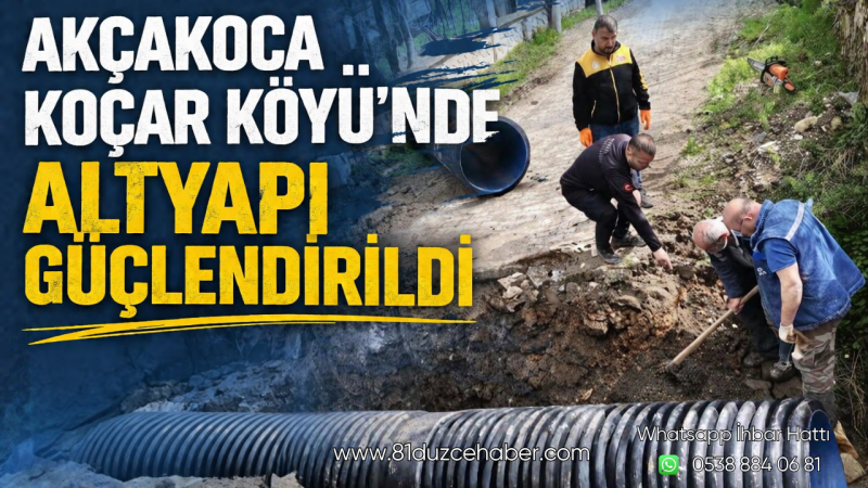 Akçakoca Koçar Köyü’nde Altyapı Güçlendirildi