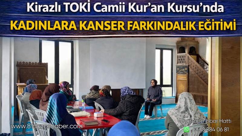 Kirazlı TOKİ Camii Kur’an Kursu’nda Kadınlara Kanser Farkındalık Eğitimi