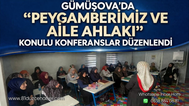 Gümüşova’da “Peygamberimiz ve Aile Ahlakı” Konulu Konferanslar Düzenlendi