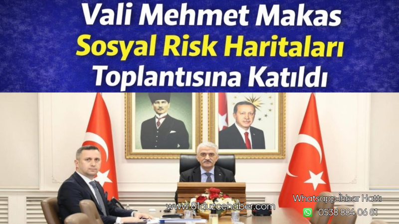 Vali Mehmet Makas, Sosyal Risk Haritaları Toplantısına Katıldı