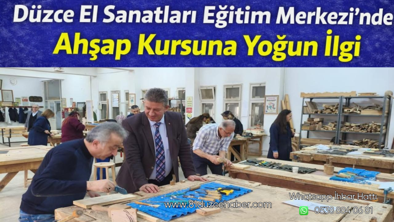 Düzce El Sanatları Eğitim Merkezi’nde Ahşap Kursuna Yoğun İlgi