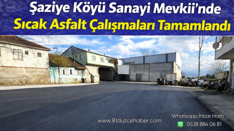 Şaziye Köyü Sanayi Mevkii’nde Sıcak Asfalt Çalışmaları Tamamlandı