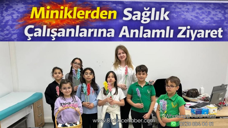 Miniklerden Sağlık Çalışanlarına Anlamlı Ziyaret