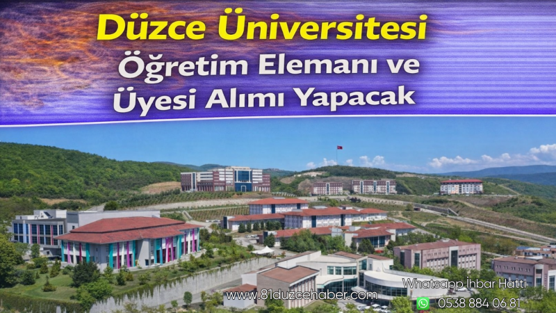 Düzce Üniversitesi Öğretim Elemanı ve Üyesi Alımı Yapacak