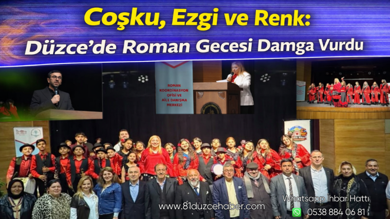Coşku, Ezgi ve Renk: Düzce’de Roman Gecesi Damga Vurdu