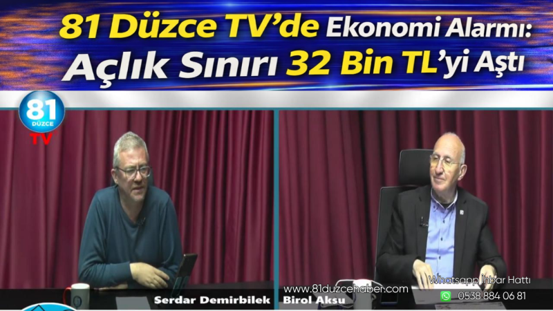 81 Düzce TV’de Ekonomi Alarmı: Açlık Sınırı 32 Bin TL’yi Aştı