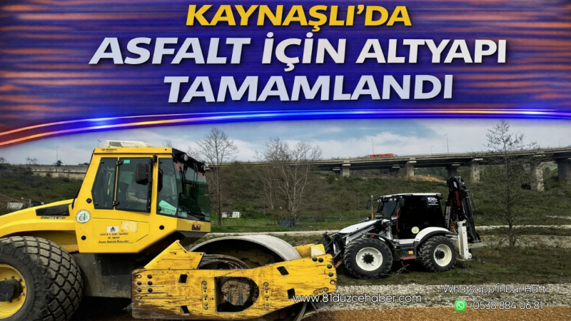 Kaynaşlı’da Asfalt İçin Altyapı Tamamlandı