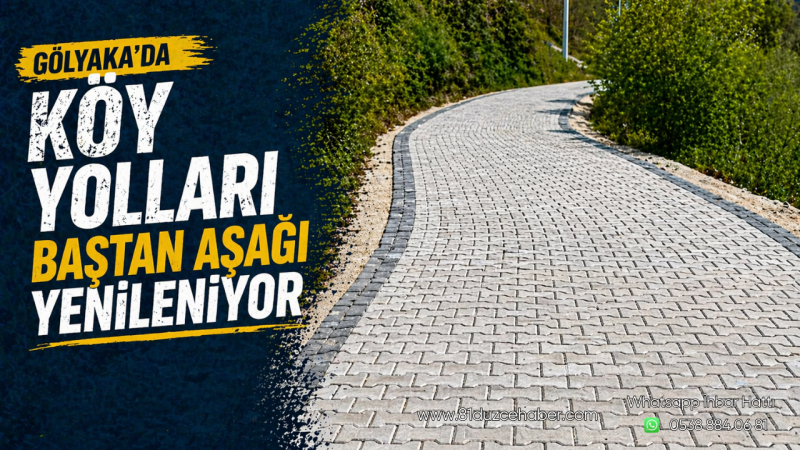 Gölyaka’da Köy Yolları Baştan Aşağı Yenileniyor