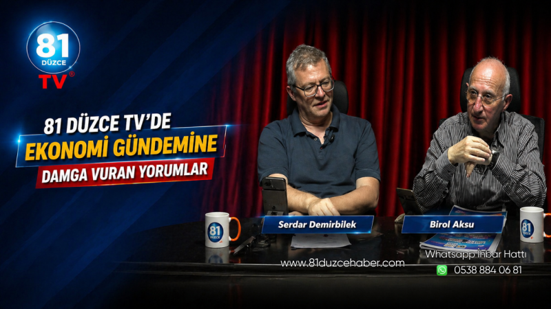 81 Düzce TV’de Ekonomi Gündemine Damga Vuran Yorumlar