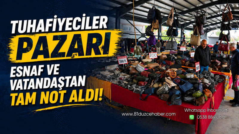 Tuhafiyeciler Pazarı Esnaf ve Vatandaştan Tam Not Aldı
