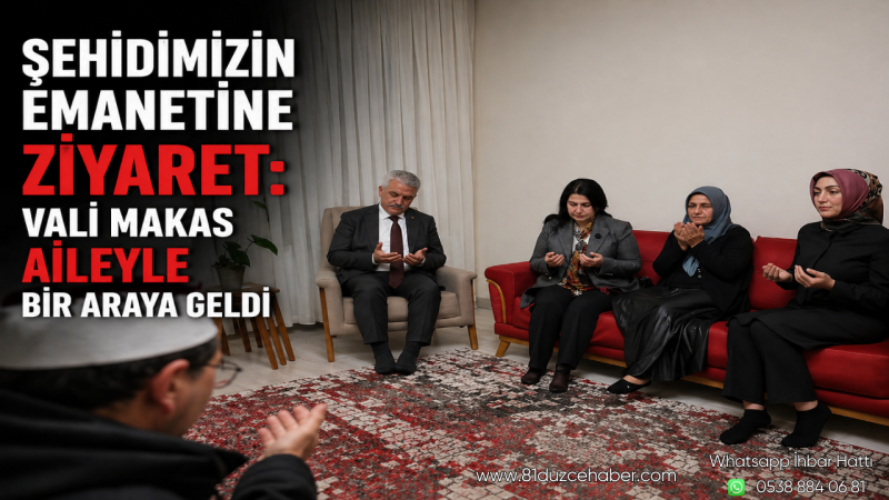 Şehidimizin Emanetine Ziyaret: Vali Makas Aileyle Bir Araya Geldi,