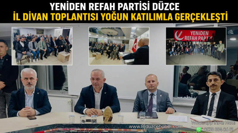 Yeniden Refah Partisi Düzce İl Divan Toplantısı Yoğun Katılımla Gerçekleşti