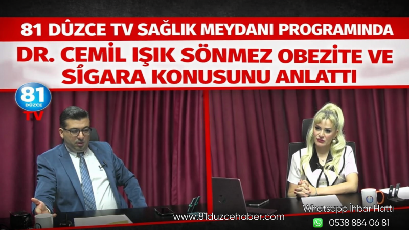 81 Düzce TV Sağlık Meydanı Programında Dr. Cemil Işık Sönmez Obezite ve Sigara Konusunu Anlattı