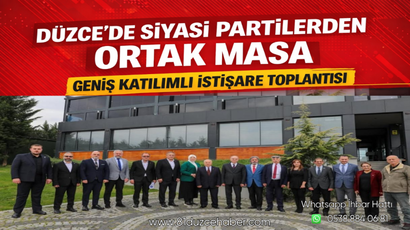 Düzce’de Siyasi Partilerden Ortak Masa: Geniş Katılımlı İstişare Toplantısı