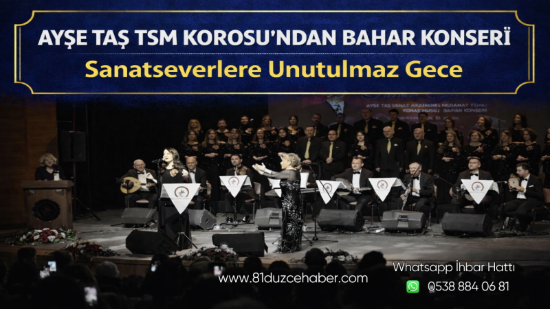 Ayşe Taş TSM Korosu’ndan Bahar Konseri: Sanatseverlere Unutulmaz Gece