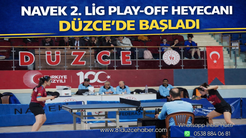 NAVEK 2. Lig Play-Off Heyecanı Düzce’de Başladı