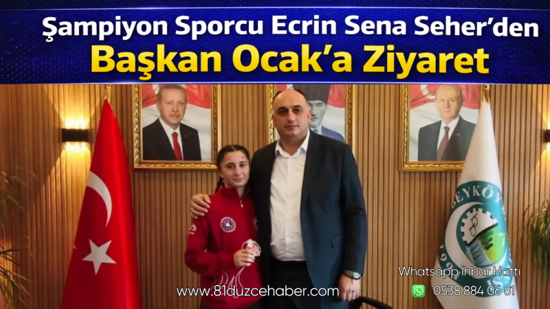 Şampiyon Sporcu Ecrin Sena Seher’den Başkan Ocak’a Ziyaret