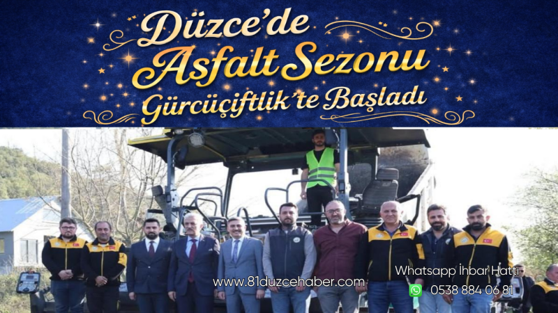 Düzce’de Asfalt Sezonu Gürcüçiftlik’te Başladı