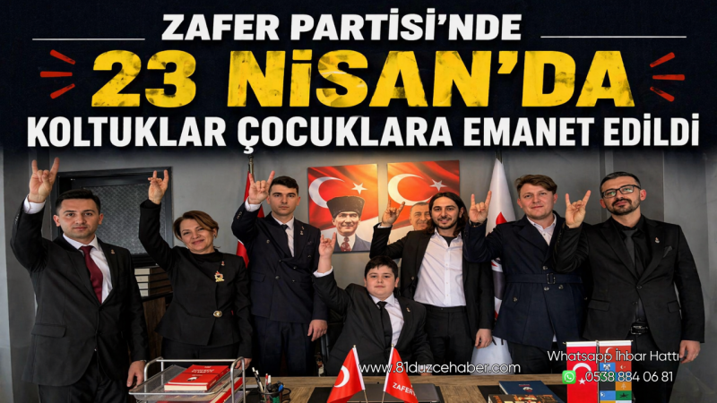 Zafer Partisi’nde 23 Nisan’da Koltuklar Çocuklara Emanet Edildi