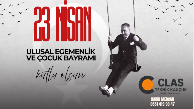 CLAS TEKNİK KAUÇUK 23 NİSAN REKLAM MESAJI