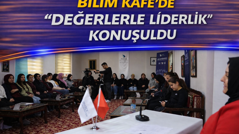 Bilim Kafe’de “Değerlerle Liderlik” Konuşuldu
