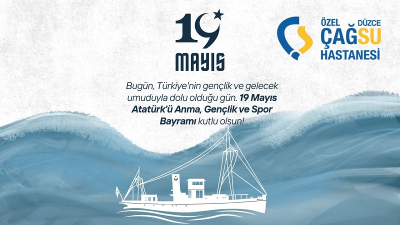 ÇAĞSU HASTANESİ 19 MAYIS ATATÜRK'Ü ANMA, GENÇLİK VE SPOR BAYRAMI REKLAM MESAJI