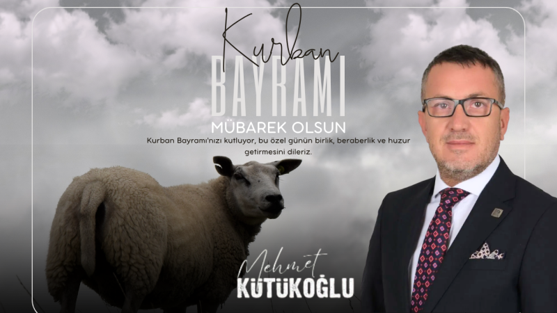 MEHMET KÜTÜKOĞLU KURBAN BAYRAMI REKLAM MESAJI