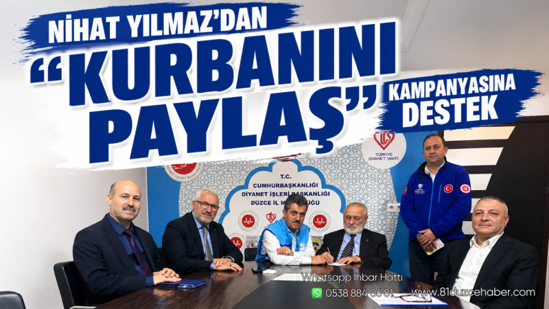 Nihat Yılmaz’dan “Kurbanını Paylaş” Kampanyasına Destek