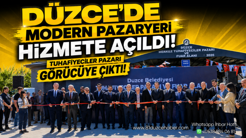 Düzce’de Modern Pazaryeri Hizmete Açıldı: Tuhafiyeciler Pazarı Görücüye Çıktı