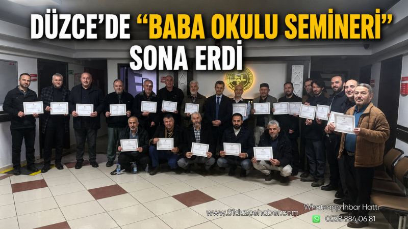 Düzce’de “Baba Okulu Semineri” Sona Erdi