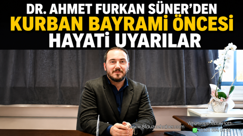 Dr. Ahmet Furkan Süner’den Kurban Bayramı Öncesi Hayati Uyarılar