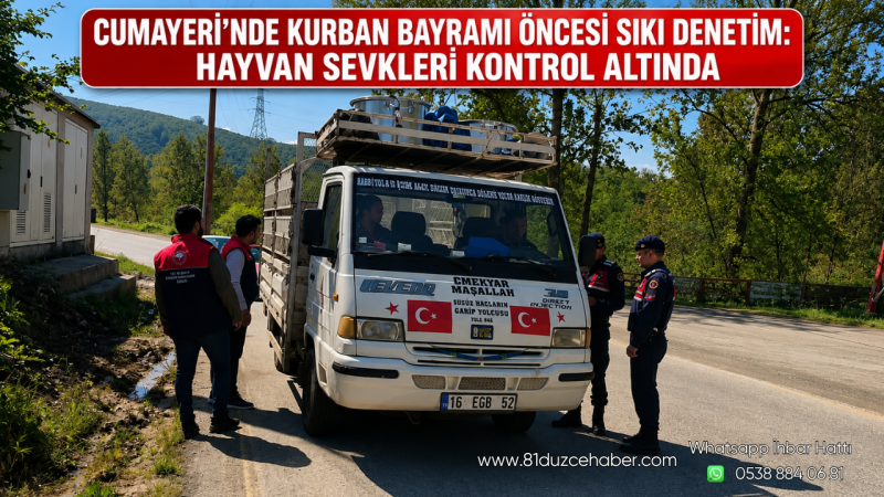 Cumayeri’nde Kurban Bayramı Öncesi Sıkı Denetim: Hayvan Sevkleri Kontrol Altında