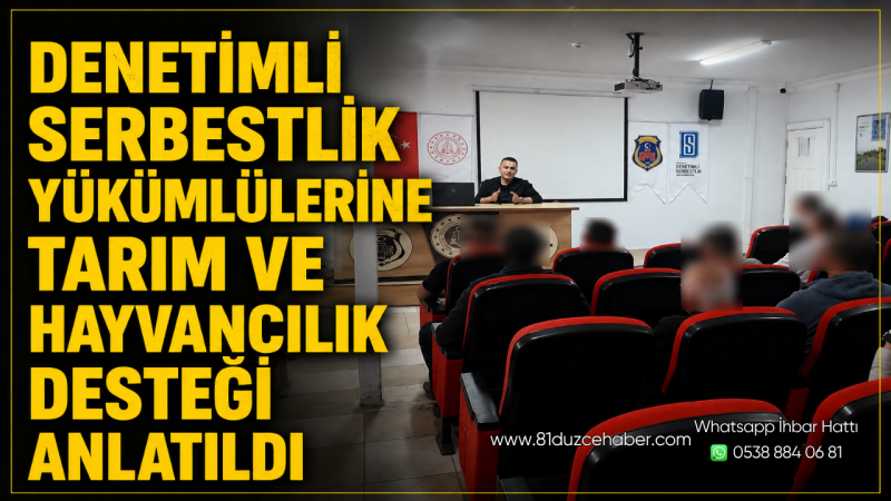 Denetimli Serbestlik Yükümlülerine Tarım ve Hayvancılık Desteği Anlatıldı