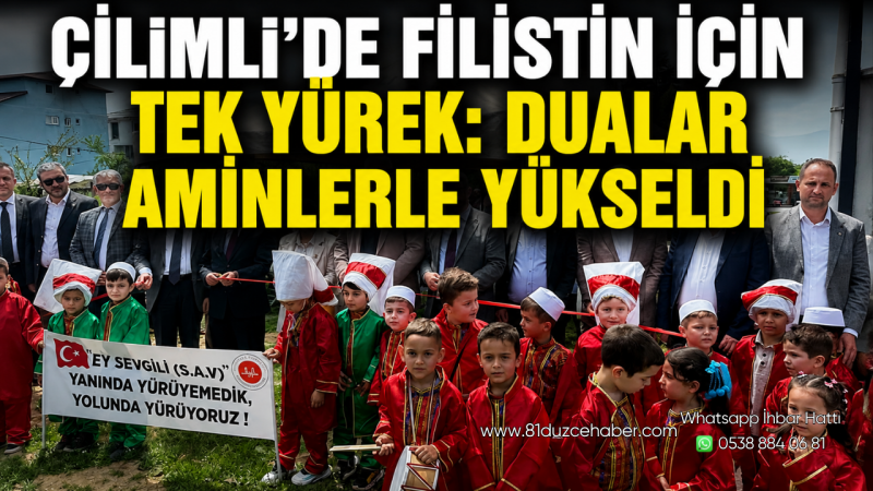 Çilimli’de Filistin İçin Tek Yürek: Dualar Aminlerle Yükseldi