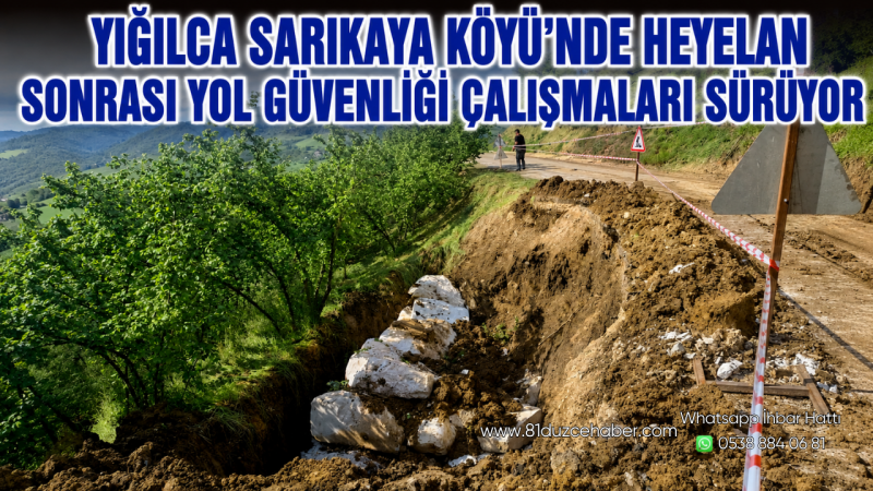 Yığılca Sarıkaya Köyü’nde Heyelan Sonrası Yol Güvenliği Çalışmaları Sürüyor