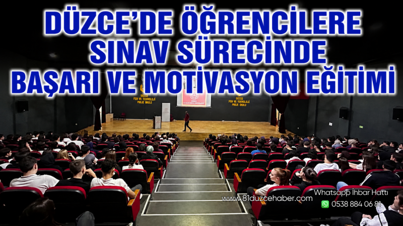 Düzce’de Öğrencilere Sınav Sürecinde Başarı ve Motivasyon Eğitimi