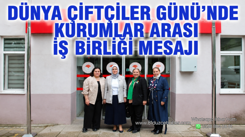 Dünya Çiftçiler Günü’nde Kurumlar Arası İş Birliği Mesajı