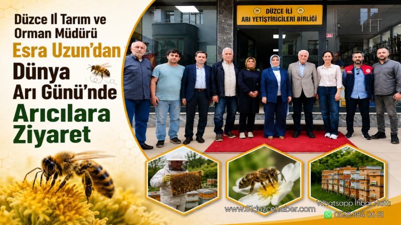 Düzce İl Tarım ve Orman Müdürü Esra Uzun’dan Dünya Arı Günü’nde Arıcılara Ziyaret