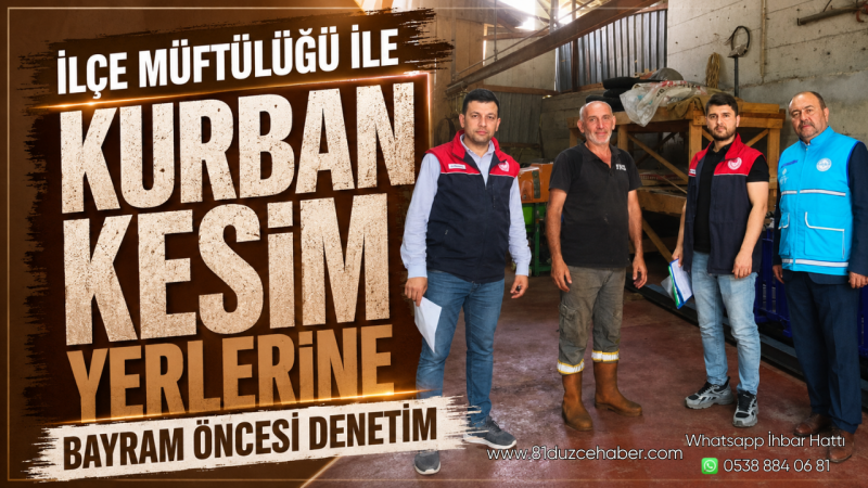 İlçe Müftülüğü ile Kurban Kesim Yerlerine Bayram Öncesi Denetim
