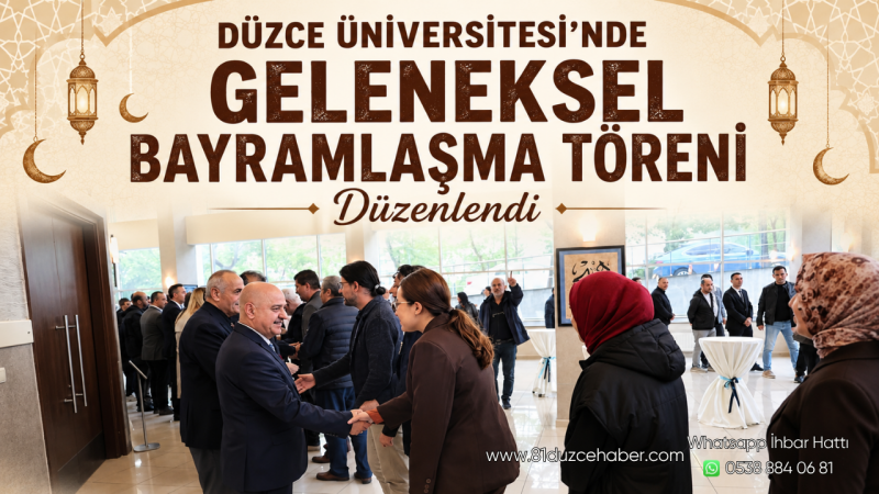 Düzce Üniversitesi’nde Geleneksel Bayramlaşma Töreni Düzenlendi