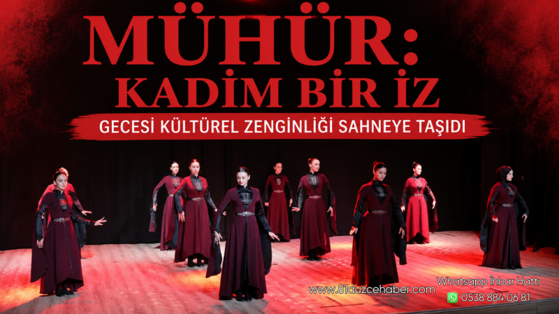 “Mühür: Kadim Bir İz” Gecesi Kültürel Zenginliği Sahneye Taşıdı
