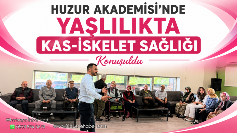 Huzur Akademisi’nde Yaşlılıkta Kas-İskelet Sağlığı Konuşuldu