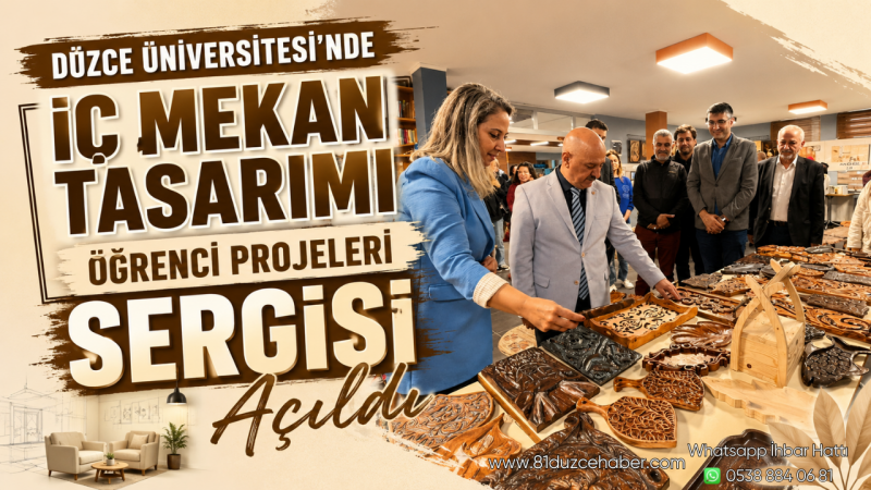 Düzce Üniversitesi’nde İç Mekan Tasarımı Öğrenci Projeleri Sergisi Açıldı