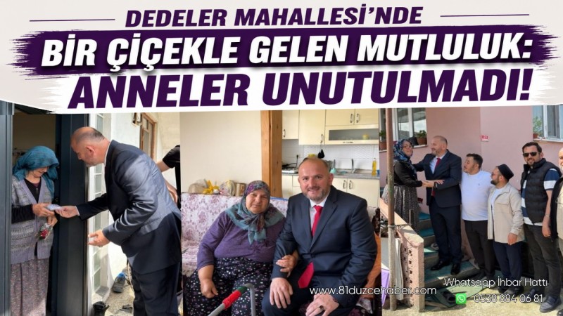 Dedeler Mahallesi’nde Bir Çiçekle Gelen Mutluluk: Anneler Unutulmadı
