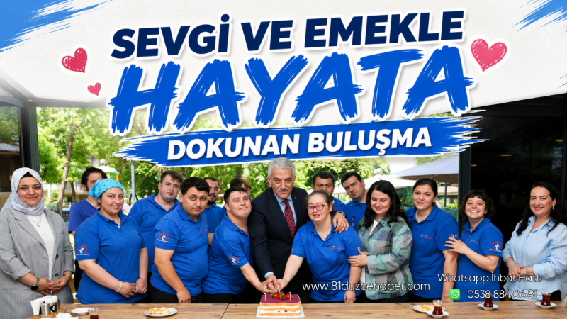 Sevgi Ve Emekle Hayata Dokunan Buluşma