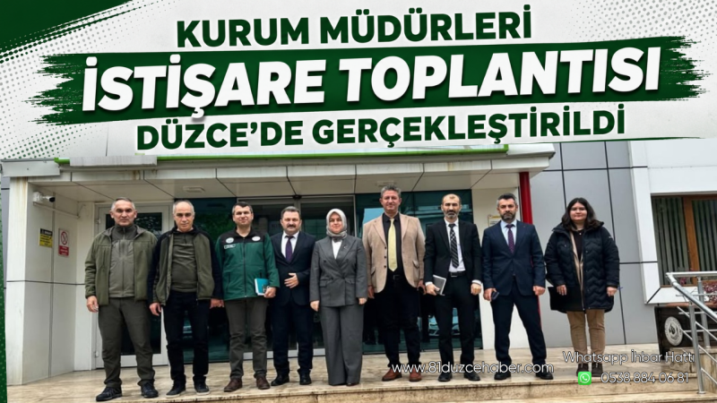 Kurum Müdürleri İstişare Toplantısı Düzce’de Gerçekleştirildi