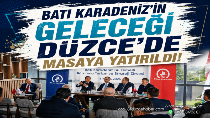 Batı Karadeniz’in Geleceği Düzce’de Masaya Yatırıldı