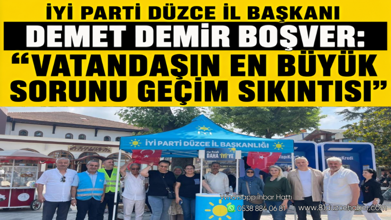 İYİ Parti Düzce İl Başkanı Demet Demir Boşver: “Vatandaşın En Büyük Sorunu Geçim Sıkıntısı”